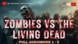 Zombie apocalypse audiobook – Survive the zombie age ( Book 1 – 3 ) | Audiobook Full