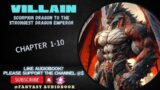 chapter 1-10 Villain: From Scorpion Dragon to the Strongest Dragon Emperor