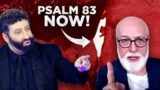 "PSALM 83 NOW HAPPENING!" *End-Time Prophecy Alert*