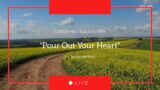 "Pour Out Your Heart" – Pr Jesse Herford