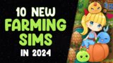 10 New Farming Sims Coming in 2024