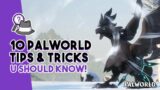 10 Palworld Tips and Tricks That You SHOULD Know!