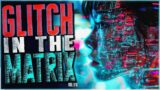 10 True GLITCH IN THE MATRIX Stories To Make Your New Year Start WEIRD (Vol 170)