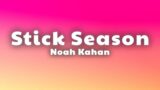 Noah Kahan – Stick Season (Lyrics)