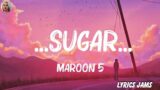 Maroon 5 – …Sugar… (Lyrics) || Mix Lyrics 2023