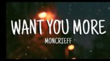 Moncrieff – Want You More (Lyrics)