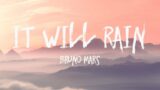 It Will Rain – Bruno Mars (Lyrics)