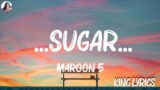 Maroon 5 – …Sugar… (Lyrics) || Mix Lyrics 2024