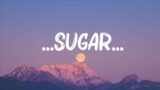 Maroon 5 – …Sugar… (Lyrics) || Hot Lyrics 2023