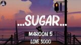 Maroon 5 – …Sugar… (Lyrics) || Hot Lyrics 2024