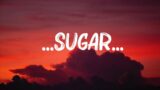Maroon 5 – …Sugar… (Lyrics) || Hot Lyrics 2023
