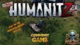 Humanitz Live Stream: community game play! come play or with us! new to the game? come learn it here