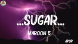 Maroon 5 – …Sugar… (Lyrics) || Mix Lyrics 2024