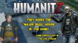 Humanitz Live Stream: community game play! come play with us! ON THE NEW experimental version day 3