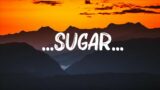 Maroon 5 – …Sugar… (Lyrics) || Hot Lyrics 2023