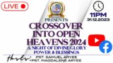 31ST NIGHT CROSSOVER TO OPEN HEAVENS 2024 WITH PS SAMUEL & MAG ARYEE