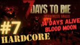 7 Days to Die V21 Darkness Falls Hardcore Insane. Ep 7. The Blood Moon fight.  14 days alive.