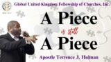 A Broken Piece Is Still A Piece  – Apostle Terrence J. Holman