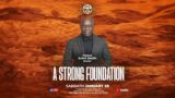 A Strong Foundation // January 20, 2024 // Tabernacle Worship Service