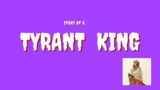 A  Tyrant King – A  Motivational Story