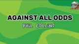Against all Odds – Phil Collins (karaoke version)