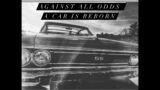 Against all odds a car is reborn