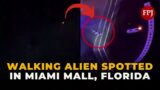 Alien Spotted Walking Outside Mall In Miami? As Video Of '10-Foot Creature' Goes Viral