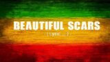 BEAUTIFUL SCARS – REGGAE #reggaemix