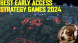 BEST Current Early Access Strategy Games 2024