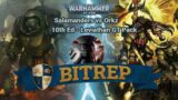 BITREP – TNG Orks vs Salamanders Firestorm – Warhammer 40k Battle Report Q4 2023