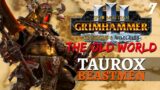 BULLYING BEASTMEN!? | Old World Mod & SFO – Total War: Warhammer 3 – Beastmen – Taurox #7