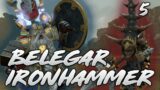 Belegar Ironhammer – Old World Mod Campaign 5 – Total War Warhammer 3