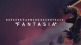 Berserk Sountrack – Fantasia (Unofficial)