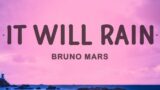 Bruno Mars – It Will Rain