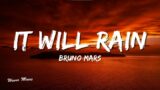 Bruno Mars – It Will Rain(lyrics)