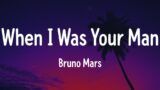 Bruno Mars – When I Was Your Man