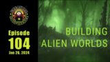 CC104: How to Make Alien Worlds Scenery & Terrain (Creature Conference for Jan 26, 2024)