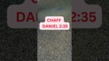 CHAFF || DANIEL 2:35 || SYMBOLS IN DANIEL AND REVELATION