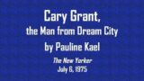 Cary Grant, by Pauline Kael