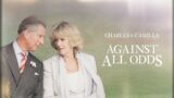 Charles & Camilla: Against All Odds (2024) | Full Documentary #royalty #royalfamily #watchnow