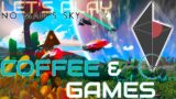 Coffee & NMS | Time for some No Man's Sky | #nomanssky