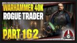 CohhCarnage Plays Warhammer 40K: Rogue Trader – Part 162