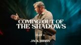 Coming Out of the Shadows – Part 3 (Hebrews 10:11-25)