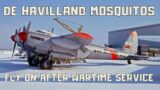 DE  HAVILLAND  MOSQUITOS  FLY ON AFTER WARTIME SERVICE.