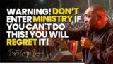 DON'T ENTER MINISTRY IF YOU ARE NOT READY FOR THIS | PASTOR GEORGE IZUNWA WARNS YOUNG MINISTERS