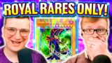 DUELING USING ONLY ROYAL RARES!! ft. MBT Yu-Gi-Oh!