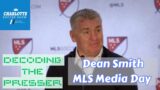 Decoding the Presser: Dean Smith 2024 MLS Media Day