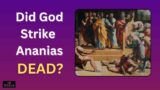 Did God Strike Ananias and Sapphira Dead?