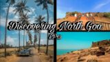 Discovering North Goa | Para Road | Chapora Fort | Anjuna & Calangute Beach | Speed Boat Ride | EP13