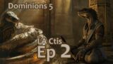 Dominions 5 – LA Ctis – Ep 2: Expansion
